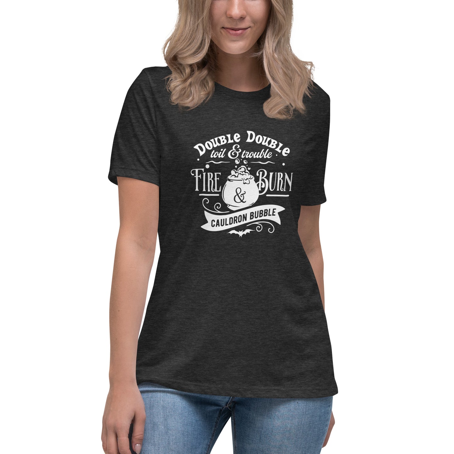 Double Double Toil and Trouble Women's Relaxed T-Shirt