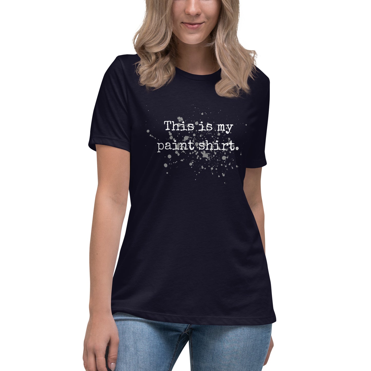 My Paint Shirt Women's Relaxed T-Shirt