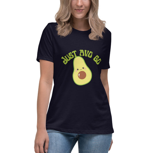 Just Avo Go Women's Relaxed T-Shirt