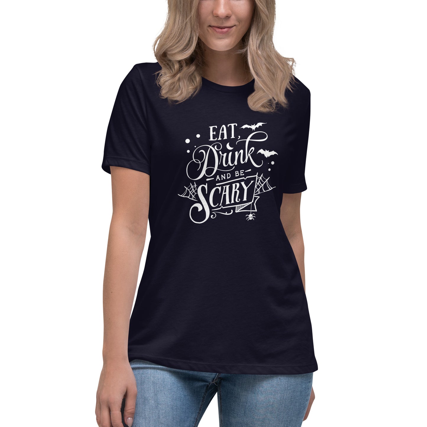 Eat, Drink and Be Scary Women's Relaxed T-Shirt
