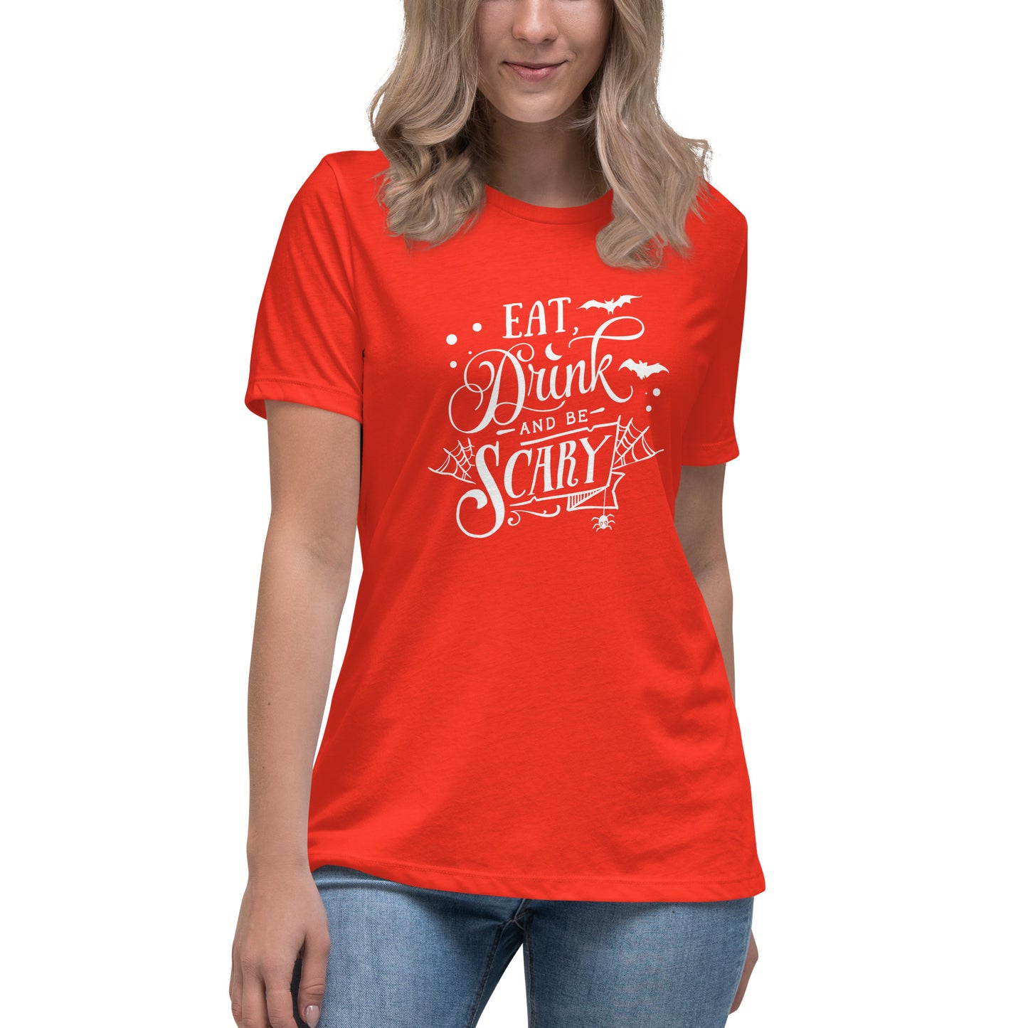 Eat, Drink and Be Scary Women's Relaxed T-Shirt